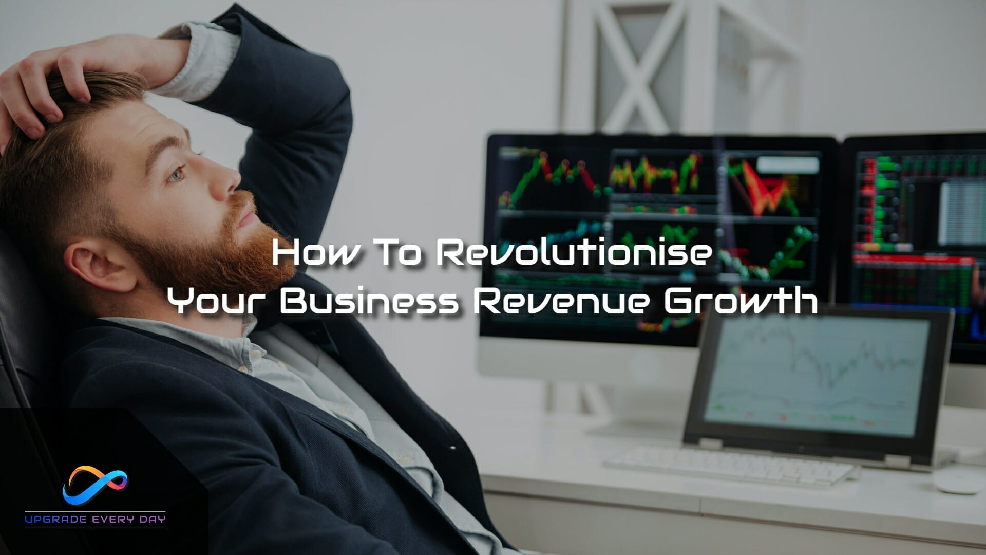 How To Revolutionise Your Business Revenue Growth