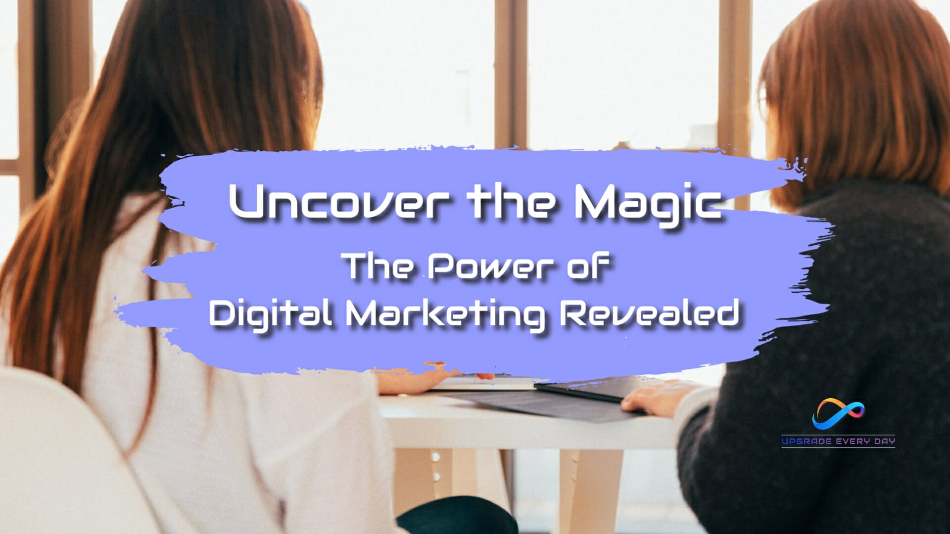 The Power Of Digital Marketing Revealed